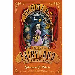 The Girl Who Raced Fairyland All the Way Home (Fairyland #5)