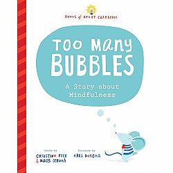 Too Many Bubbles: A Story about Mindfulness