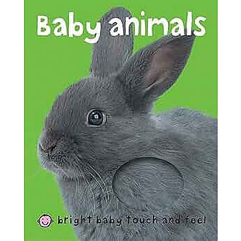 Baby Animals (Bright Baby Touch and Feel): A first sensory tactile book