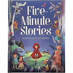 Five-Minute Stories: Over 50 Tales and Fables
