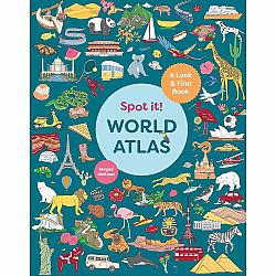 Spot It! World Atlas: A Look-and-Find Book