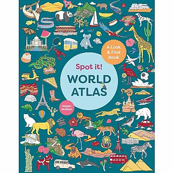 Spot It! World Atlas: A Look-and-Find Book
