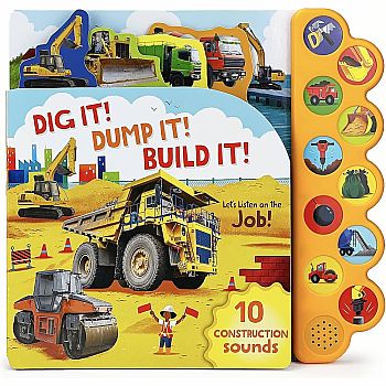 Dig It! Dump It! Build It!