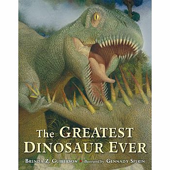 The Greatest Dinosaur Ever