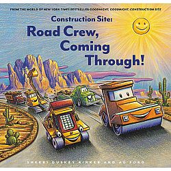 Construction Site: Road Crew, Coming Through!