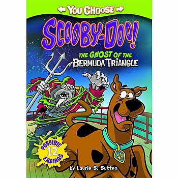 The Ghost Of The Bermuda Triangle (A You Choose Scooby-Doo! Book)